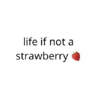 Sticker from life is not a 🍓 : @sourstickers
