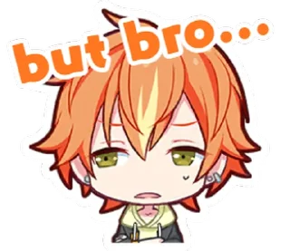 Sticker from but bro