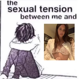 Sticker from the sexual tension between me and @weeklyshitposting