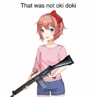 Sticker from that was not oki doki @JustSomeBullshit