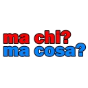 Sticker from MA CHI? MA COSA?