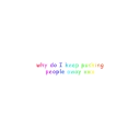 Sticker from things I say a lot