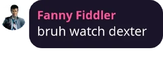 Sticker from Fanny recommending Dexter