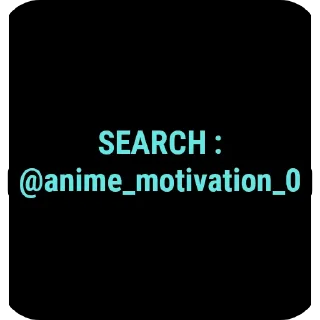 Sticker from Click it--> @anime_motivation_0  <--:::@fStikBot