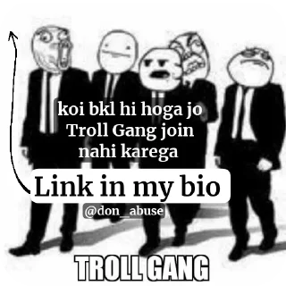 Sticker from @TrollGangs @divine4s @TrollGangArmy